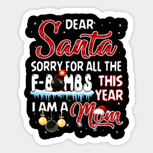 Sorry For All The F-bombs This Year I_m A Mom Sticker